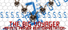 THE BIG VOYAGER -INFINITE PRAYER REINTERPRETATION-